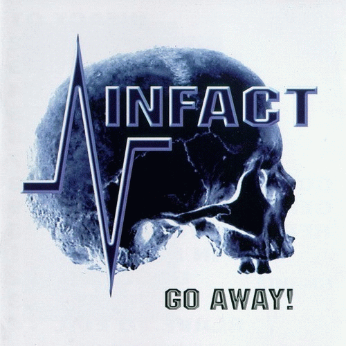 Infact : Go Away!